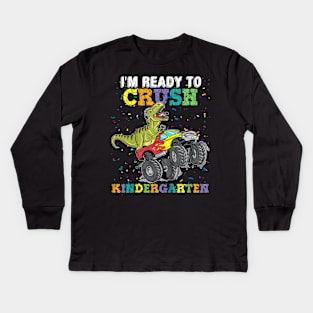 I Am Ready To Crush Kindergarten Kids Long Sleeve T-Shirt